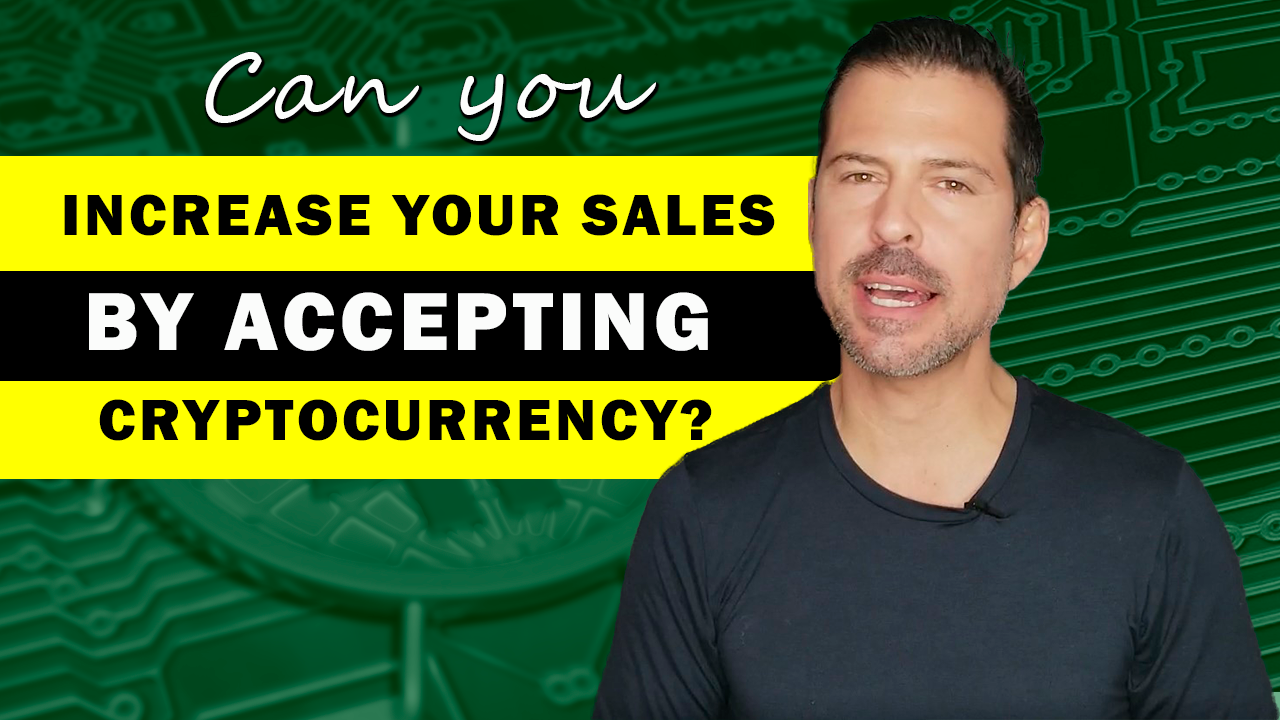 Increase sales by accepting cryptocurrency